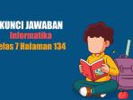 Jawaban-Informatika-Kelas-7-Halaman-134-Kurikulum-Merdeka-Uji-Kompetensi.jpg