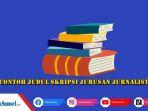Kumpulan-Contoh-Judul-Skripsi-Jurusan-Jurnalistik.jpg