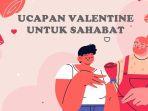 Kumpulan-Ucapan-Hari-Valentine-2024-Untuk-Sahabat-Lebih-Berkesan-dan-Pererat-Tali-Pertemanan.jpg