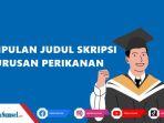 Kumpulan-judul-skripsi-untuk-jurusan-Perikanan-menggunakan-metode-penelitian.jpg