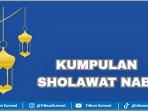 Kumpulan Sholawat Nabi Hadroh Terbaru, 82 Bacaan Sholawat Lengkap, Tersedia File PDF