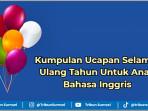Kumpulan-ucapan-Selamat-Ulang-Tahun-untuk-Anak-Bahasa-Inggris.jpg