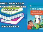Kunci-Jawaban-BUKU-Bahasa-Indonesia-Kelas-10-SMAMA-Halaman-118-Kurikulum-Merdeka-Teks-Biografi.jpg