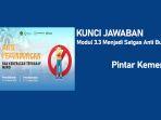 Kunci-Jawaban-Modul-33-Menjadi-Satgas-Anti-Bullying-Pelatihan-Pintar-Kemenag.jpg