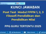 Kunci-Jawaban-Post-Test-Modul-FPPN-1-2-3-PPG-2025.jpg