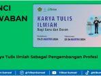 Kunci-jawaban-31-Karya-Tulis-Ilmiah-sebagai-Pengembangan-Profesi.jpg