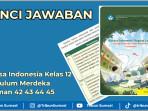 Kunci-jawaban-Bahasa-Indonesia-Kelas-12-Kurikulum-Merdeka-Halaman-42-43-44-45.jpg
