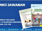 Kunci-jawaban-Pendidikan-Pancasila-Kelas-12-Kurikulum-Merdeka-Halaman-133-138.jpg