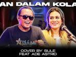 Lirik-Ikan-Dalam-Kolam-Sule-Feat-Ade-Astrid-Cover-El-Corona-Gambus-Trending-Youtube-Jangan-Jangan.jpg