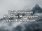 Lirik-Sholawat-Al-Qolbu-Mutayyam-Versi-Ai-Khodijah-Lengkap-Tulisan-Arab-Latin-dan-Terjemahan.jpg