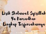 Lirik-Sholawat-Syirillah-ya-ramadhan-Lagu-Religi-Sambut-Ramadhan.jpg