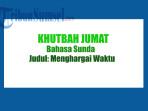 Materi-Khutbah-Jumat-Singkat-Bahasa-Sunda-Edisi-10-Oktober-2025-Tentang-Menghargai-Waktu.jpg