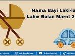 Nama-bayi-laki-laki-lahir-Bulan-Maret-2025-beserta-arti.jpg