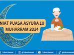 Niat-puasa-Asyura-10-Muharram-2024-Arab-latin-dan-arti.jpg