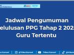 Pengumuman-kelulusan-PPG-Tahap-2-2025-bagi-guru-tertentu.jpg
