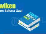 Piwiken-dalam-Bahasa-Gaul-Artinya-Apa-Istilah-Populer-di-Twitter-dan-Media-Sosial-Lainnya.jpg