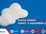 Prediksi-cuaca-Sumsel-hari-ini-Jumat-4-November-2022.jpg