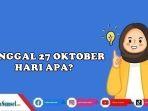 Tanggal-27-Oktober-Memperingati-Hari-Apa-Ini-Daftar-Peringatan-dalam-Kalender-Bulan-Oktober-2024.jpg