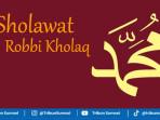 Teks-Sholawat-Robbi-Kholaq-Tulisan-Arab-Latin-dan-Arti-Ini-Keutamaan-Mengamalkannya.jpg