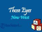 Terjemahan-Lirik-Lagu-New-West-Those-Eyes-Viral-di-TikTok.jpg