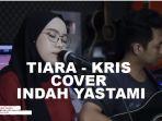 Tiara-Kris-Cover-Indah-Yastami-trending-di-Youtube-jika-kau-bertemu-aku-begini.jpg