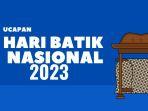 Ucapan-Hari-Batik-Nasional-2023-yang-Inspiratif-untuk-Caption-di-Media-Sosial.jpg