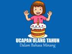 Ucapan-Ulang-Tahun-Bahasa-Minang-dan-Artinya-yang-Berkesan-untuk-Sahabat-Hingga-Orang-Terdekat.jpg