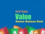 Value-dalam-Bahasa-Gaul-Adalah-Apa-Ini-Arti-dan-Contoh-Lengkapnya-Istilah-Populer-di-Media-Sosial.jpg