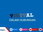 apa-arti-virtual-dalam-sebuah-hubungan-ini-pengertian-dan-waktu-penggunaannya-yang-tepat.jpg