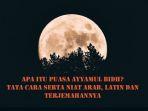 apa-itu-puasa-ayyamul-bidh-tata-cara-serta-niat-arab-latin-dan-terjemahannya.jpg