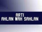 arti-ahlan-wa-sahlan.jpg