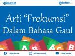 arti-frekuensi-dalam-bahasa-gaul-ternyata-digunakan-sebagai-landasan-dalam-sebuah-hubungan.jpg