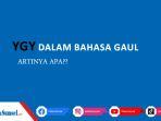 arti-ygy-adalah-apa-bahasa-gaul-yang-populer-di-instagram-twitter-dan-tiktok.jpg
