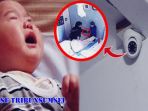 cctv-bayi-anak-menangis_20171122_121947.jpg
