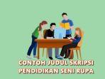contoh-judul-skripsi-jurusan-pendidikan-seni-rupa.jpg