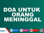 doa-untuk-orang-meninggal-laki-laki-dan-perempuan-sesuai-sunnah-bahasa-arab-latin-dan-terjemahan.jpg