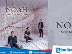 download-lagu-mp3-menemaniku-noah-lengkap-lirik-lagu-dan-video-klip.jpg