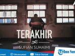 download-lagu-terkahir-sufian-suhaimi-mp3-lengkap-dengan-lirik-lagu-dan-video-klip.jpg