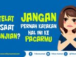 jangan-ucapkan-kalimat-ini-saat-telat-janjian-kalau-nggak-mau-hubungan-kamu-terancam-putus_20180404_191423.jpg