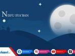 kata-mutiara-islami-pilihan-untuk-menyambut-malam-nisfu-syaban.jpg