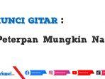 kunci-gitar-peterpan-mungkin-nanti-dan-mungkin-bila-nanti-kita-kan-bertemu-lagi-mulai-dari-a.jpg