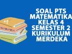 latihan-soal-untuk-mapel-PTS-Matematika-Kelas-4-Semester-2-Kurikulum-merdeka.jpg