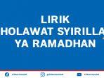 lirik-sholawat-syirillah-ya-ramadhan-tulisan-latin-dan-artinya-ini-bulan-bulan-yang-suci.jpg