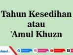 peristiwa-penting-yang-terjadi-sebelum-isra-miraj-dikenal-dengan-tahun-kesedihan-atau-amul-khuzn.jpg