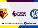 video-link-live-streaming-tv-online-liga-inggris-watford-vs-chelsea.jpg