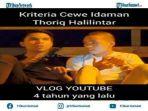 viral-video-kriteria-wanita-idaman-thoriq-halilintar-4-tahun-lalu-persis-sosok-fuji.jpg