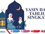 yasin-dan-tahlil-singkat-beserta-latin-dan-artinya-doa-untuk-orang-yang-sudah-meninggal.jpg