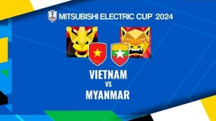 Link Live Streaming Vietnam vs Myanmar Malam Ini, Laga Penentuan Grup B ASEAN CUP 2024