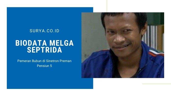 Biodata Melga Septrida Pemeran Bubun Preman Pensiun 5, Jago Bela Diri & Dulu Kerjanya Bertaruh Nyawa