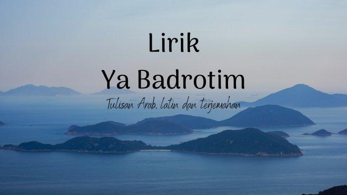 Lirik Lagu Ya Badrotim Arab dan Artinya